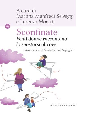 cover image of Sconfinate. Venti donne raccontano lo spostarsi altrove